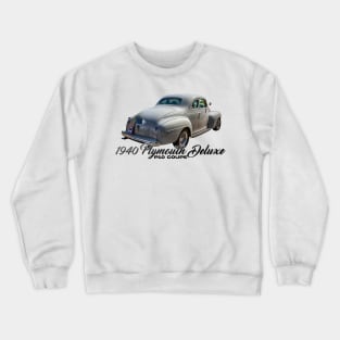 1940 Plymouth Deluxe P10 Coupe Crewneck Sweatshirt